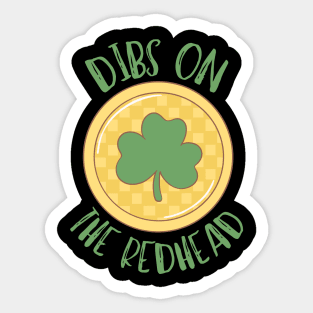 Dibs On The Redhead Sticker
